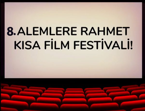 8. Alemlere Rahmet Uluslararası Kısa Film Festivali!