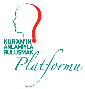 Kur’an’ın Anlamıyla Buluşmak Platformu