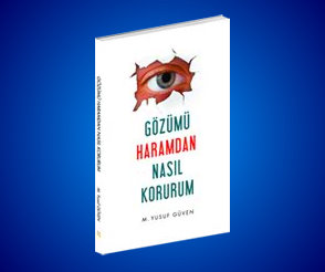 Gözümü Haramdan Nasıl Korurum!