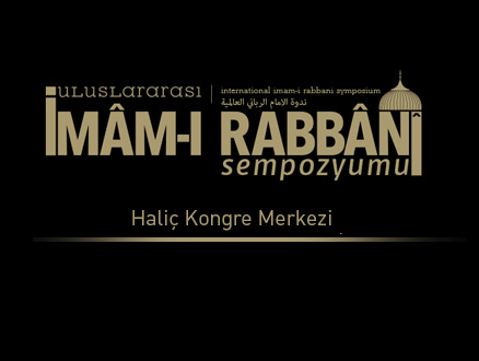 İmam-ı Rabbani Sempozyumu Haliç Kongre Merkezi’nde