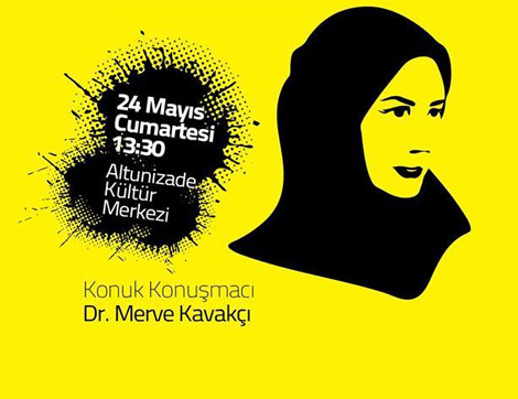 Dr. Merve Kavakçı’nın Katılımıyla “Tesettür Mühendisliği”