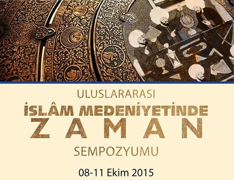 Uluslararası İslâm Medeniyetinde Zaman Sempozyumu