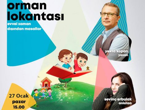 Sevinç Erbulak Anlatımıyla Yekta Kopan'ın Yazdığı Orman Lokantası Gösterisi