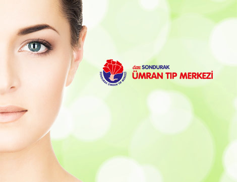 Özel Sondurak Ümran Tıp Merkezi’nin Dermatoloji ve Diyet Bölümleriyle Kendinizi Yenileyin!