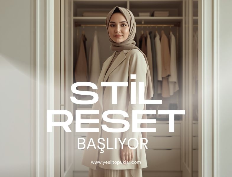 Stil Reset Yesiltopuklar